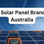 Top Solar Panel Brands in Australia