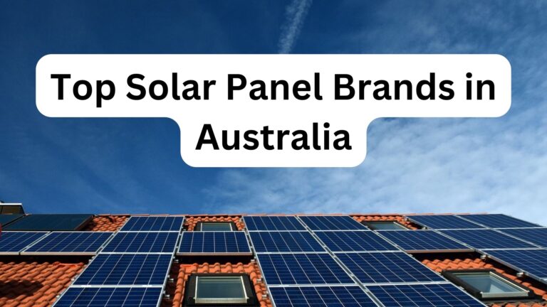 Top Solar Panel Brands in Australia