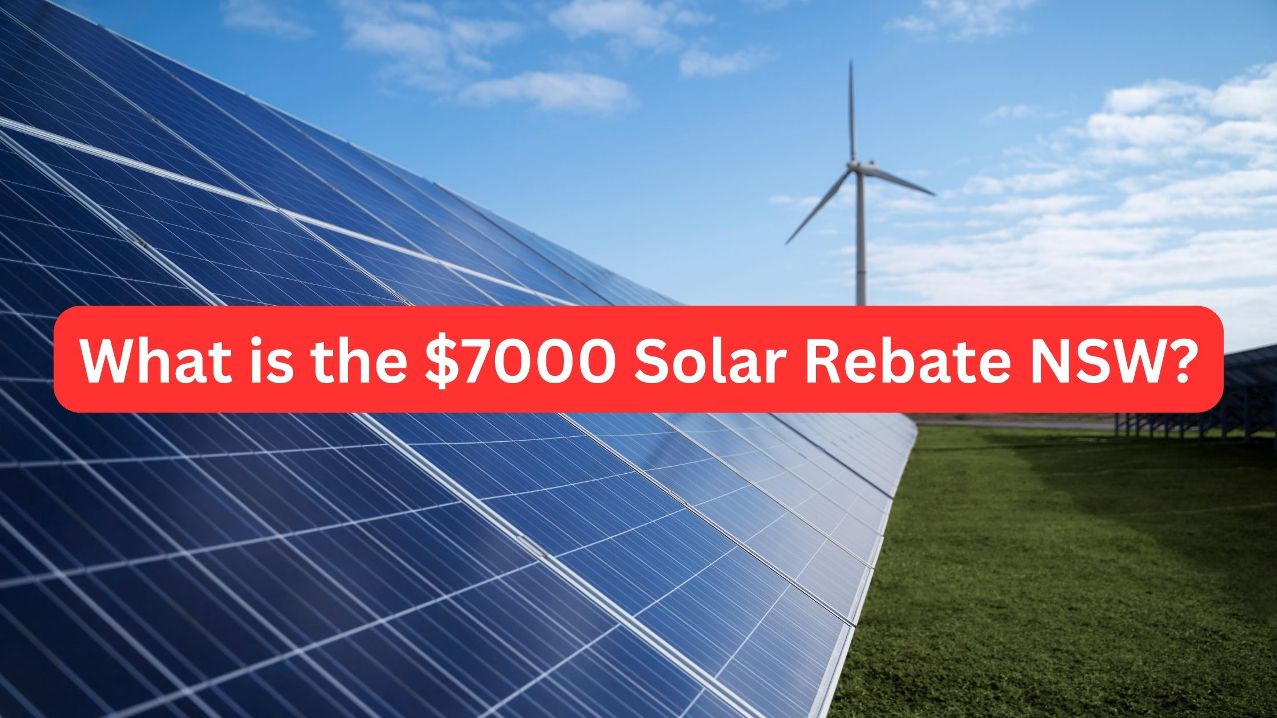 What is the $7000 Solar Rebate NSW