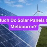 How Much Do Solar Panels Cost in Melbourne